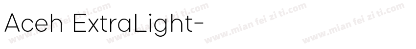 Aceh ExtraLight字体转换